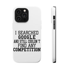 DistinctInk ToughCase for Apple iPhone, Compatible with MagSafe Charging - I Searched and Couldn't Find Competition