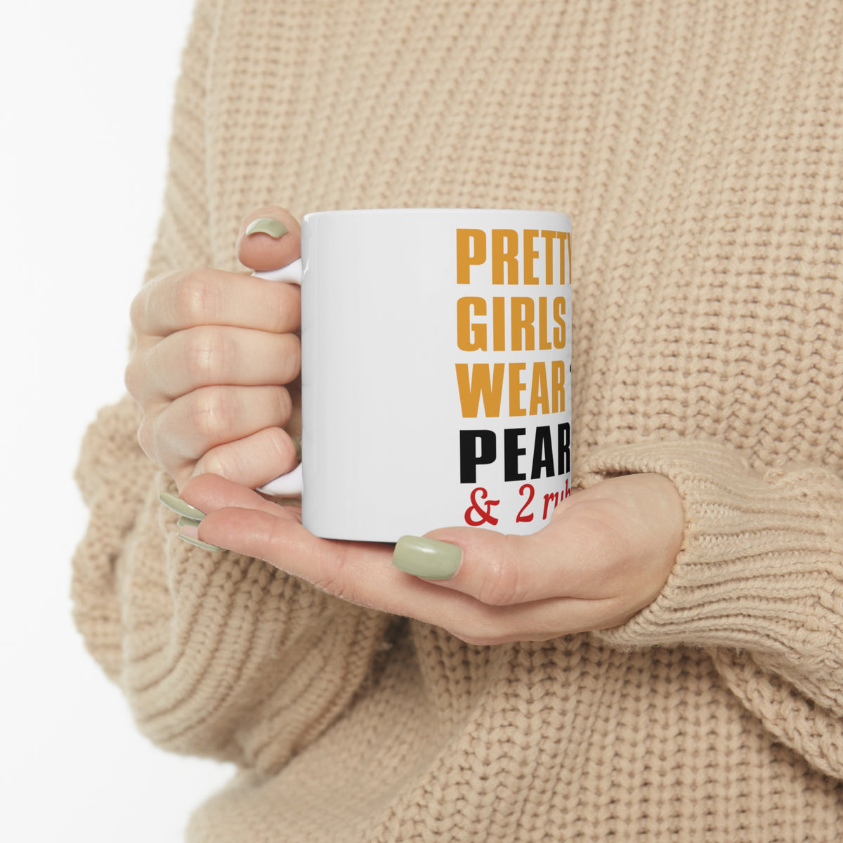 Glossy White Coffee / Tea Mug - Pretty Girls Wear 10 Pearls 2 Rubies, view 10