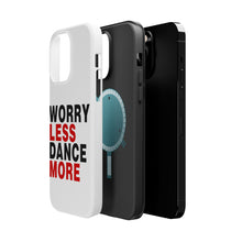 DistinctInk ToughCase for Apple iPhone, Compatible with MagSafe Charging - Worry Less, Dance More