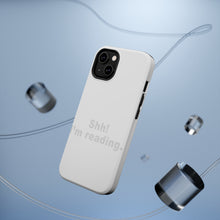 DistinctInk ToughCase for Apple iPhone, Compatible with MagSafe Charging - Shh! I'm Reading.