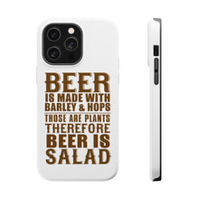 DistinctInk ToughCase for Apple iPhone, Compatible with MagSafe Charging - Beer Is Barley & Hops Beer is Salad
