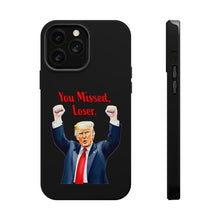 Dual Layer Tough Case for Apple iPhone, Compatible with MagSafe - Trump ‘You Missed, Loser’ Design & Black Background