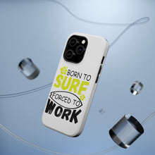 DistinctInk ToughCase for Apple iPhone, Compatible with MagSafe Charging - Born to Surf Forced to Work