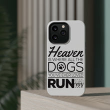 DistinctInk ToughCase for Apple iPhone, Compatible with MagSafe Charging - Heaven is Where All the Dogs Greet You