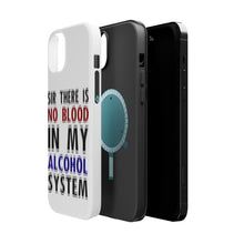 DistinctInk ToughCase for Apple iPhone, Compatible with MagSafe Charging - Sir There is Blood in My Alcohol System