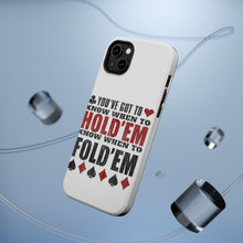 DistinctInk ToughCase for Apple iPhone, Compatible with MagSafe Charging - You've Got to Know When to Hold 'Em Fold 'Em
