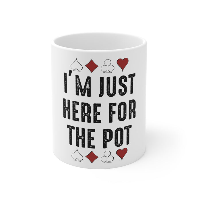 DistinctInk Glossy White Coffee / Tea Mug - I'm Just Here for the Pot - Poker Casino