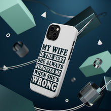 DistinctInk ToughCase for Apple iPhone, Compatible with MagSafe Charging - My Wife Is the Best Always Forgives Me