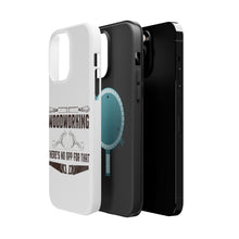 DistinctInk ToughCase for Apple iPhone, Compatible with MagSafe Charging - Woodworking - There's No App For That