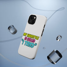 DistinctInk ToughCase for Apple iPhone, Compatible with MagSafe Charging - My Hairstyle is Called "I Tried"