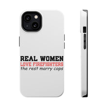 DistinctInk ToughCase for Apple iPhone, Compatible with MagSafe Charging - Real Women Love Firefighters Not Cops