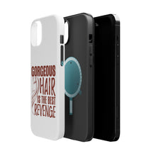DistinctInk ToughCase for Apple iPhone, Compatible with MagSafe Charging - Gorgeous Hair is the Best Revenge