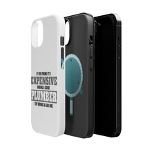 DistinctInk ToughCase for Apple iPhone, Compatible with MagSafe Charging - If You Think Good Plumber is Expensive