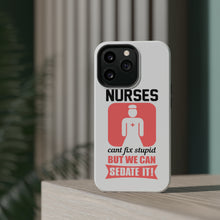 DistinctInk ToughCase for Apple iPhone, Compatible with MagSafe Charging - Nurses Can't Fix Stupid But Can Sedate It