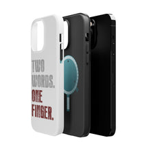 DistinctInk ToughCase for Apple iPhone, Compatible with MagSafe Charging - Two Words. One Finger.