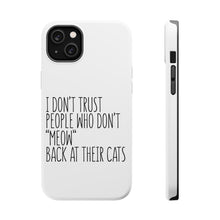 DistinctInk ToughCase for Apple iPhone, Compatible with MagSafe Charging - People Who Don't Meow Back