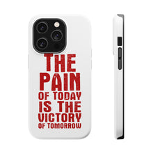 DistinctInk ToughCase for Apple iPhone, Compatible with MagSafe Charging - The Pain of Today is the Victory of Tomorrow