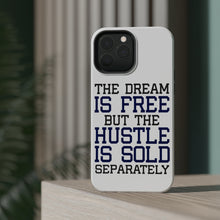DistinctInk ToughCase for Apple iPhone, Compatible with MagSafe Charging - The Dream is Free Hustle Sold Separately