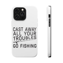 DistinctInk ToughCase for Apple iPhone, Compatible with MagSafe Charging - Cast Away All Your Troubles Go Fishing