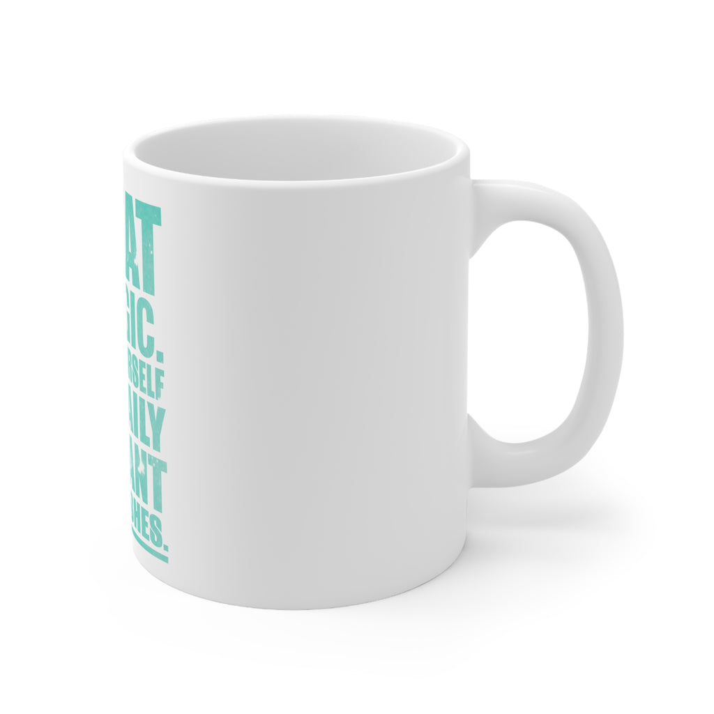 Glossy White Coffee / Tea Mug - Sweat is Magic Cover Yourself Daily Grand Wishes, view 3