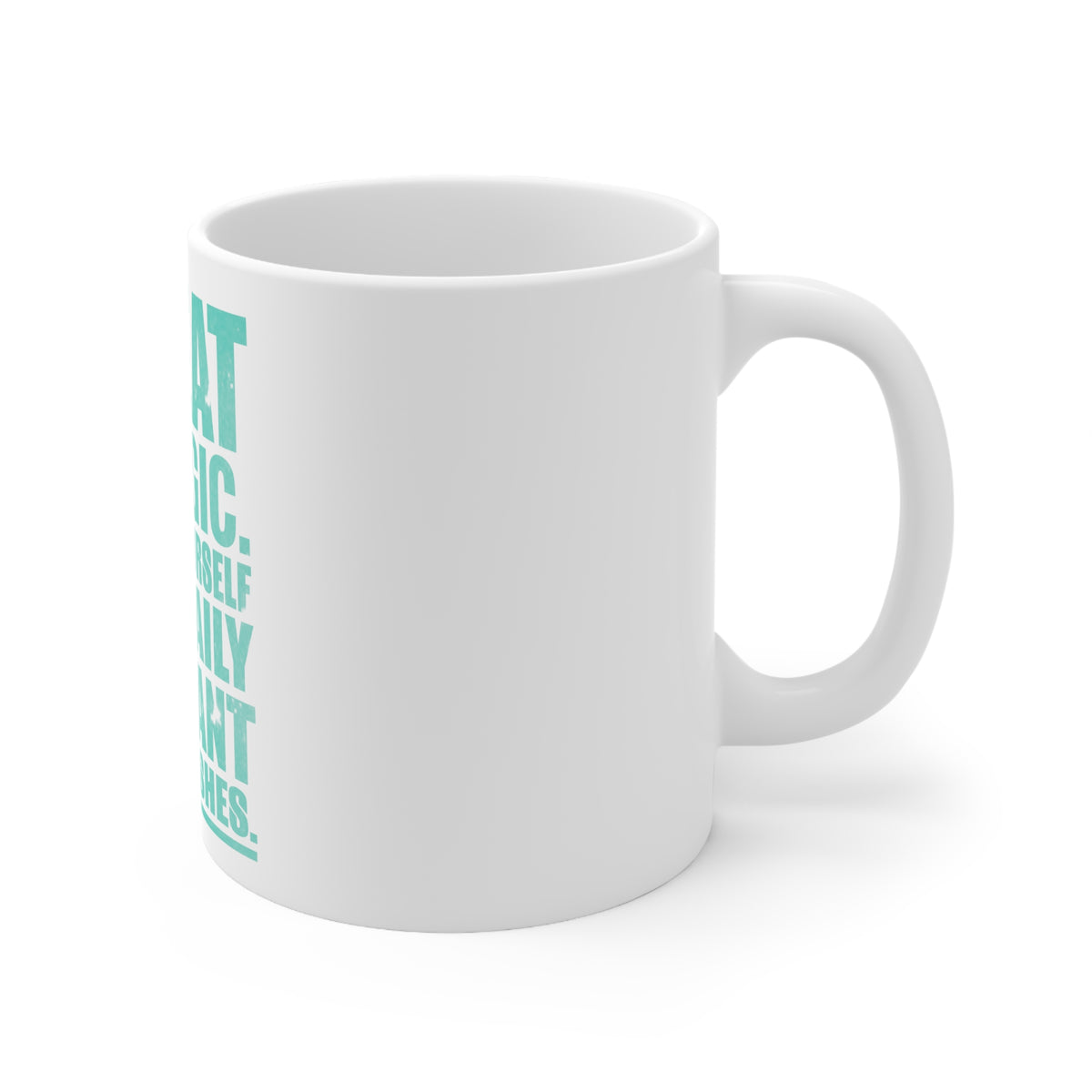 Glossy White Coffee / Tea Mug - Sweat is Magic Cover Yourself Daily Grand Wishes, view 3