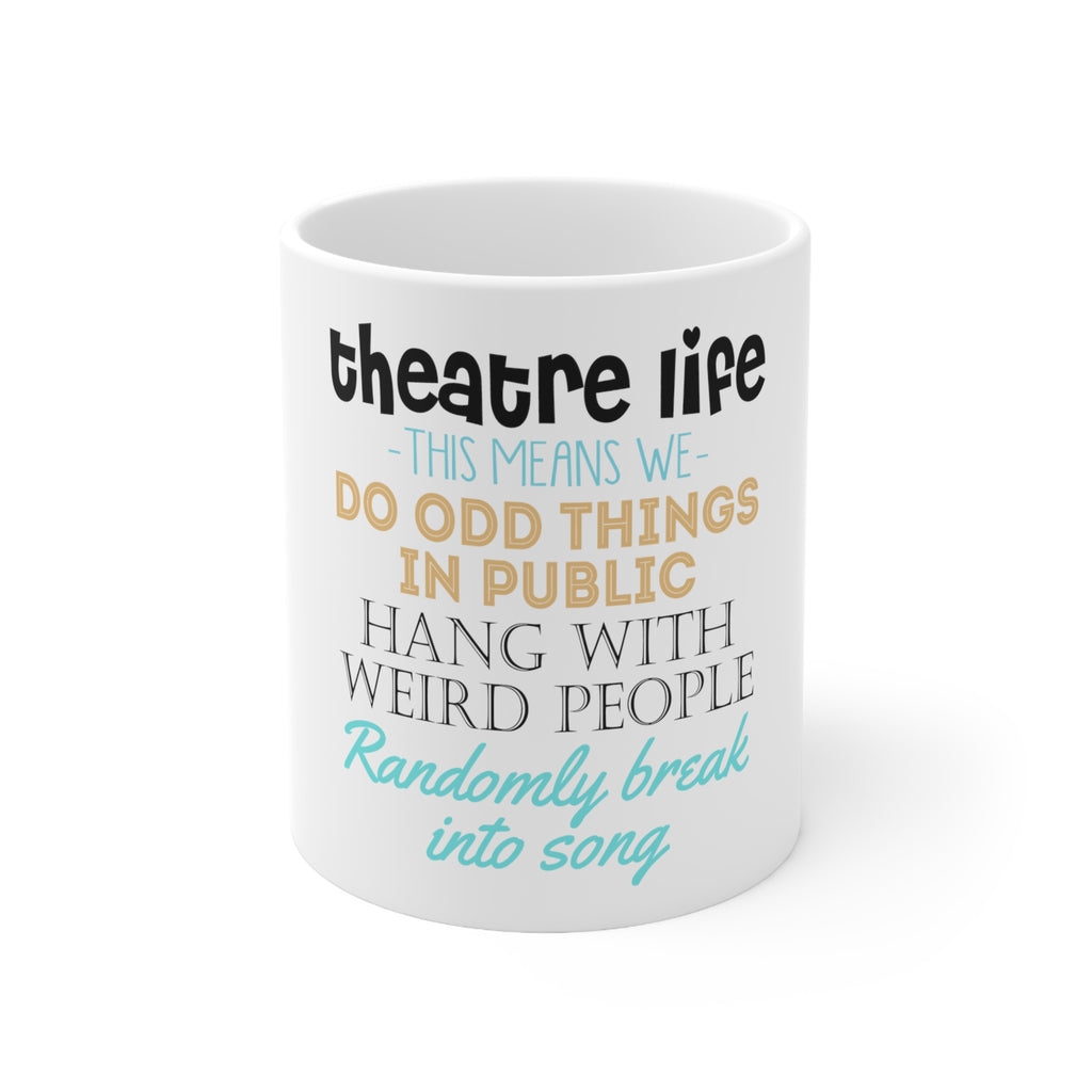 Glossy White Coffee / Tea Mug - Theatre Life - Odd Things in Public