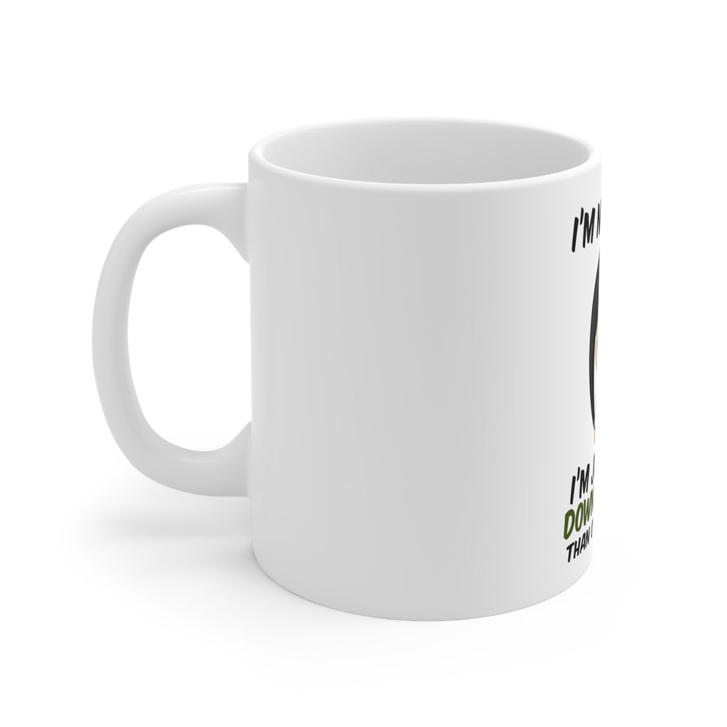 Glossy White Coffee / Tea Mug - I'm Not Short I'm Just More Down to Earth, view 2