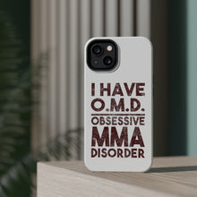 DistinctInk ToughCase for Apple iPhone, Compatible with MagSafe Charging - I Have OMD - Obsessive MMA Disorder