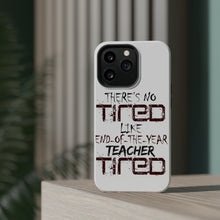 DistinctInk ToughCase for Apple iPhone, Compatible with MagSafe Charging - There's Not Tired Like End of Year Teacher