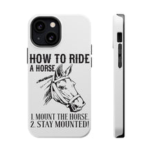 DistinctInk ToughCase for Apple iPhone, Compatible with MagSafe Charging - How To Ride a Horse - Stay Mounted