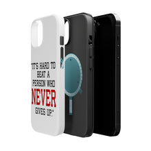 DistinctInk ToughCase for Apple iPhone, Compatible with MagSafe Charging - It's Hard to Beat a Person Who Never Gives Up