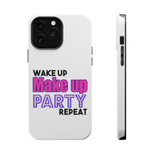 DistinctInk ToughCase for Apple iPhone, Compatible with MagSafe Charging - Wake Up Make Up Party Repeat