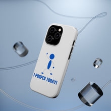DistinctInk ToughCase for Apple iPhone, Compatible with MagSafe Charging - I Pooped Today!