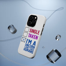 DistinctInk ToughCase for Apple iPhone, Compatible with MagSafe Charging - Single Taken I'm a Unicorn Don't Date Humans