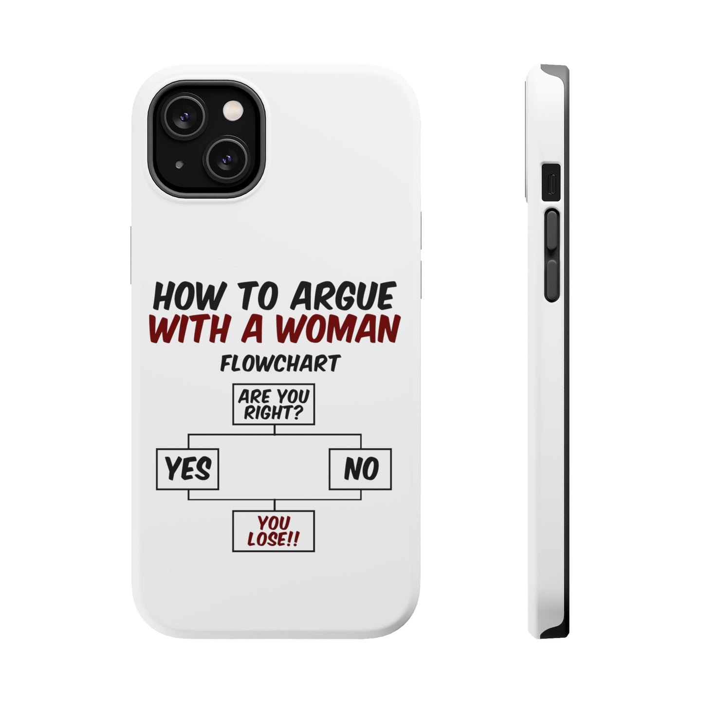 DistinctInk ToughCase for Apple iPhone, Compatible with MagSafe Charging - How To Argue With a Woman Flowchart