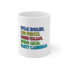 DistinctInk Glossy White Coffee / Tea Mug - Speak English Kiss French Dress Italian