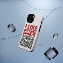 DistinctInk ToughCase for Apple iPhone, Compatible with MagSafe Charging - I Like Watching Sports Getting Drunk Yelling
