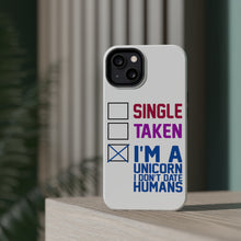 DistinctInk ToughCase for Apple iPhone, Compatible with MagSafe Charging - Single Taken I'm a Unicorn Don't Date Humans