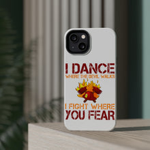 DistinctInk ToughCase for Apple iPhone, Compatible with MagSafe Charging - Firefighter - I Dance Where the Devil Walks