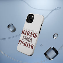 DistinctInk ToughCase for Apple iPhone, Compatible with MagSafe Charging - You're Looking at One Badass MMA Fighter