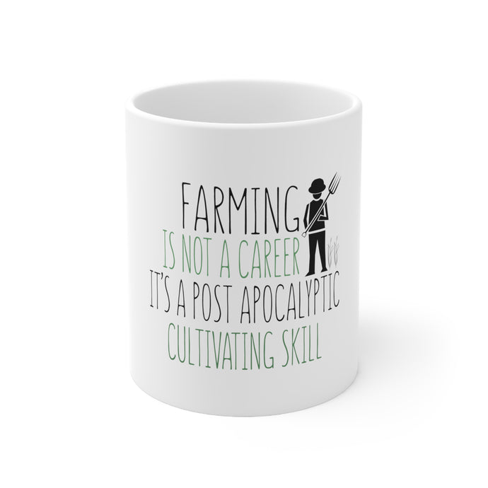 DistinctInk Glossy White Coffee / Tea Mug - Farming is Not a Career Post Apocalyptic Skill