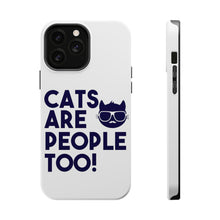 DistinctInk ToughCase for Apple iPhone, Compatible with MagSafe Charging - Cats Are People Too