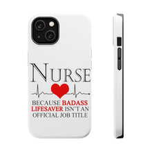DistinctInk ToughCase for Apple iPhone, Compatible with MagSafe Charging - Nurse Because Badass Lifesaver Isn't Title