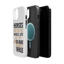 DistinctInk ToughCase for Apple iPhone, Compatible with MagSafe Charging - Horses Make My Life Whole