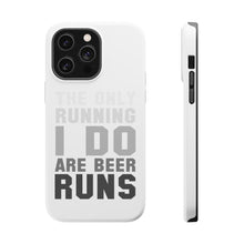 DistinctInk ToughCase for Apple iPhone, Compatible with MagSafe Charging - The Only Running I Do Are Beer Runs