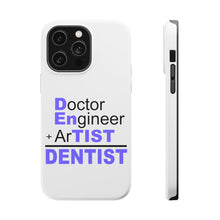 DistinctInk ToughCase for Apple iPhone, Compatible with MagSafe Charging - Doctor Engineer + Artist = Dentist