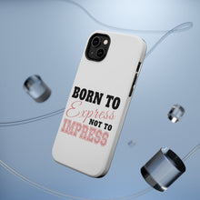 DistinctInk ToughCase for Apple iPhone, Compatible with MagSafe Charging - Born to Express Not to Impress
