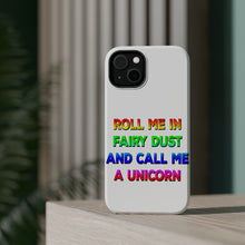 DistinctInk ToughCase for Apple iPhone, Compatible with MagSafe Charging - Roll Me in Fairy Dust and Call Me a Unicorn