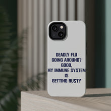 DistinctInk ToughCase for Apple iPhone, Compatible with MagSafe Charging - Deadly Flu? Good, Immune System is Rusty