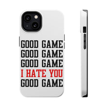 DistinctInk ToughCase for Apple iPhone, Compatible with MagSafe Charging - Good Game I Hate You Good Game